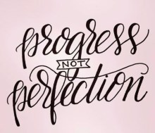 progress not perfection